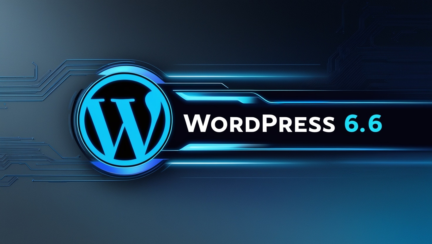 WordPress 6.6: Innovaciones y Mejoras